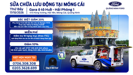 Quảng Ninh Ford Mobile Service Tại Móng Cái Ngày 17/10/2026: Ưu Đãi Dịch Vụ Chính Hãng