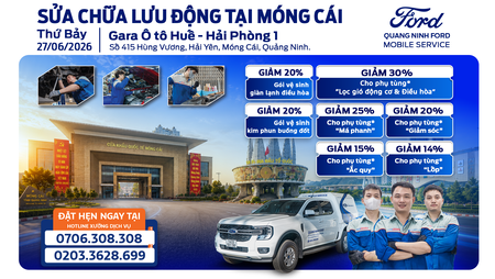 QUẢNG NINH FORD TRIỂN KHAI MOBILE SERVICE TẠI MÓNG CÁI – DỊCH VỤ CHÍNH HÃNG ĐẾN TẬN NƠI